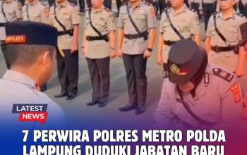 7 Perwira Polres Metro Polda Lampung Duduki Jabatan Baru, Siapa Saja Mereka, Yuk Simak!