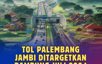 Tol Palembang Jambi Ditargetkan Rampung Juli 2024
