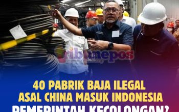 40 Pabrik Baja Ilegal Asal China Masuk Indonesia, Pemerintah Kecolongan?