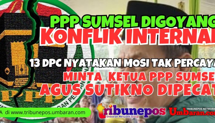 Digoyang Konflik Mosi Tak Percaya, 13 DPC Minta Agus Sutikno Dipecat dari Ketua PPP Sumsel