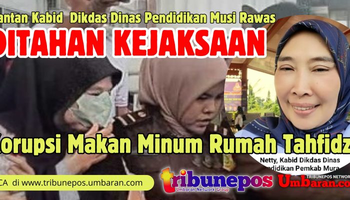 Korupsi Dana Makan Minum Rumah Tahfidz, Mantan Kabid Dinas Pendidikan Musi Rawas Ditahan Kejaksaan