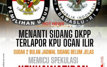Menanti Sidang DKPP Terlapor KPU Ogan Ilir, Sudah 2 Bulan Jadwal Belum Jelas: Memicu Spekulasi Kekhawatiran Gagal Sidang
