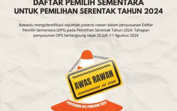 Penyusunan DPS Pilkada Serentak 2024 Rawan Kecurangan, Berikut Potensi Kerawanan yang Masyarakat Wajib Tahu!