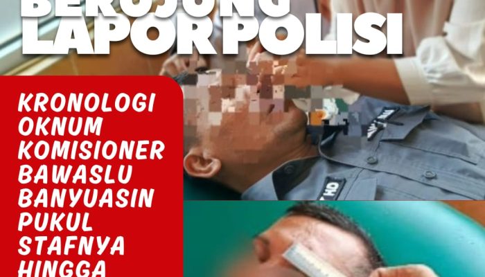 Viral! Oknum Komisioner Bawaslu Banyuasin Pukul Staf ASN Hingga Lebam: Ini Kronologi dan Penyebabnya!