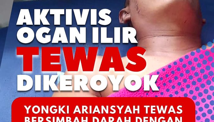 Aktivis Ogan Ilir Yongki Ariansyah, Tewas Dikeroyok Orang Tak Dikenal