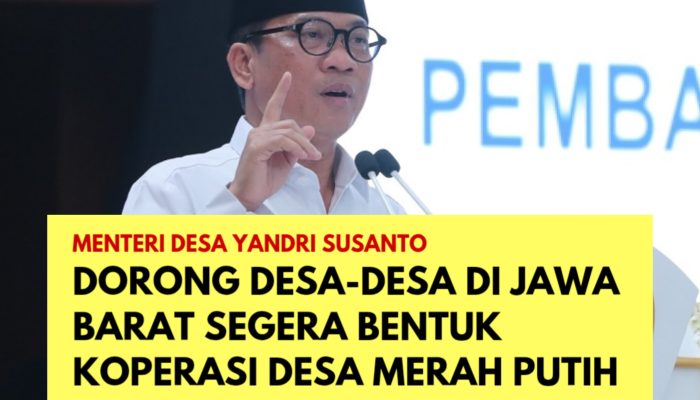 Mendes Yandri Dorong Desa-desa di Jawa Barat Segera Bentuk Koperasi Desa Merah Putih