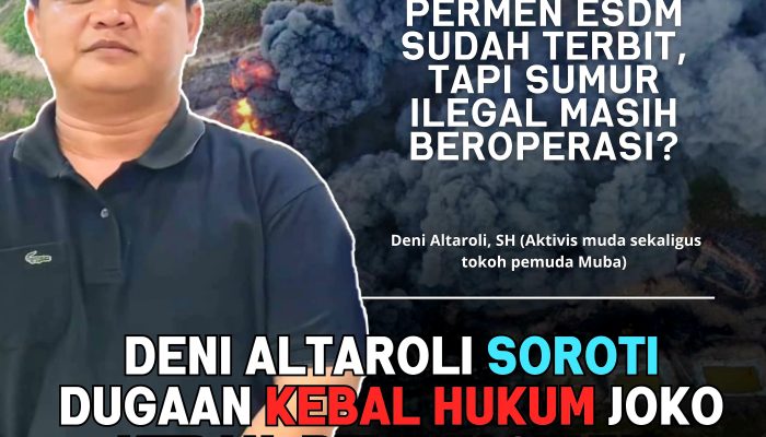 Deni Altaroli Soroti Dugaan Kebal Hukum Joko Keban, Pemilik Sumur Minyak Ilegal di Sekayu
