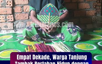 Empat Dekade, Warga Tanjung Tambak Bertahan Hidup dengan Kerajinan Kipas Bambu