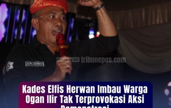 Kades Elpis Herwan Imbau Warga Ogan Ilir Tak Terprovokasi Aksi Demonstrasi