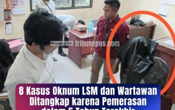 8 Kasus Oknum LSM dan Wartawan Ditangkap karena Pemerasan dalam 5 Tahun Terakhir