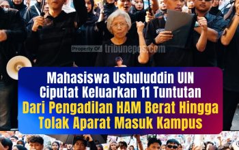 Mahasiswa Ushuluddin Ciputat Keluarkan 11 Tuntutan, Dari Pengadilan HAM Berat hingga Tolak Aparat Masuk Kampus