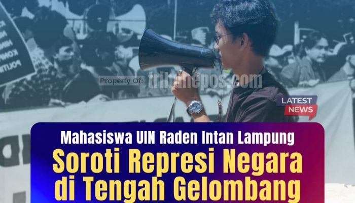 Mahasiswa UIN Raden Intan Lampung Soroti Represi Negara di Tengah Gelombang Demonstrasi