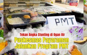 Tekan Angka Stunting di Ogan Ilir, Puskesmas Payaraman Jalankan Program PMT
