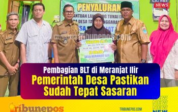 Penyaluran BLT di Meranjat Ilir, Pemerintah Desa Pastikan Tepat Sasaran