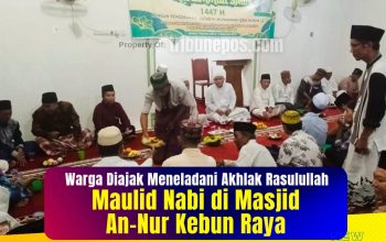 Maulid Nabi di Masjid An-Nur Kebun Raya, Warga Diajak Meneladani Akhlak Rasulullah