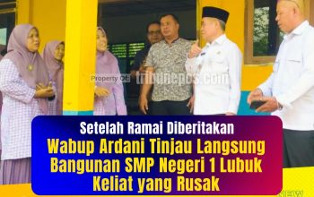 Setelah Ramai Diberitakan, Wabup Ardani Tinjau Langsung SMP Negeri 1 Lubuk Keliat yang Rusak