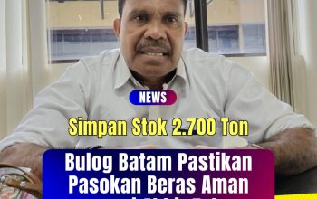 Bulog Batam Pastikan Pasokan Beras Aman sampai Akhir Tahun, Simpan Stok 2.700 Ton