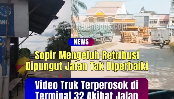 Video Truk Terperosok di Terminal 32 Akibat Jalan Rusak Viral, Sopir Mengeluh Retribusi Dipungut Jalan Tak Diperbaiki