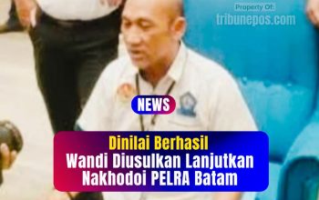 Dinilai Berhasil, Wandi Diusulkan Lanjutkan Nakhodoi PELRA Batam