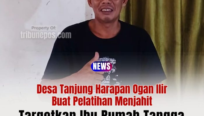 Desa Tanjung Harapan Buat Pelatihan Menjahit, Targetkan Ibu Rumah Tangga dan Pemuda Putus Sekolah