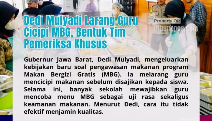 Dedi Mulyadi Larang Guru Cicipi MBG, Bentuk Tim Pemeriksa Khusus