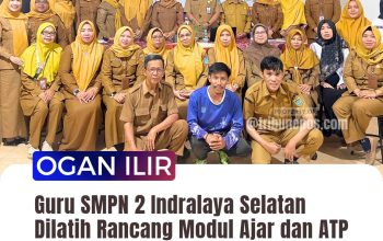 Guru SMPN 2 Indralaya Selatan Dilatih Rancang Modul Ajar dan ATP Berbasis Pembelajaran Mendalam