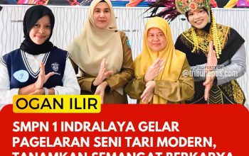 SMPN 1 Indralaya Gelar Pagelaran Seni Tari Modern, Tanamkan Semangat Berkarya dan Cinta Budaya pada Siswa