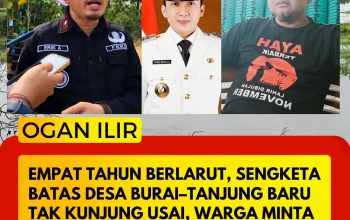 Empat Tahun Berlarut, Sengketa Batas Desa Burai–Tanjung Baru Tak Kunjung Usai, Warga Minta Bupati Selesaikan, Mau Tidak?