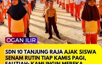 SDN 10 Tanjung Raja Ajak Siswa Senam Rutin Tiap Kamis Pagi, Fauziah: Kami Ingin Bangun Generasi yang Sehat dan Cerdas