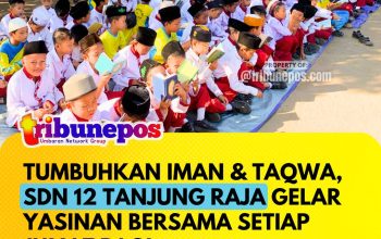 Tumbuhkan Iman dan Taqwa di Kalangan Siswa, SDN 12 Tanjung Raja Gelar Yasinan Bersama Setiap Jumat Pagi