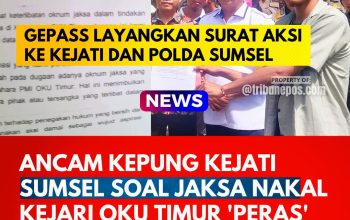 Layangkan Surat Aksi, GEPASS Ancam Bakal Kepung Kejati Sumsel Soal Jaksa Nakal Kejari OKU Timur Diduga Peras Tersangka Korupsi PMI