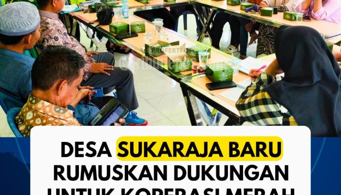 Kembangkan Ekonomi Desa, Sukaraja Baru Rumuskan Dukungan Modal Pengembalian Pinjaman Koperasi Merah Putih