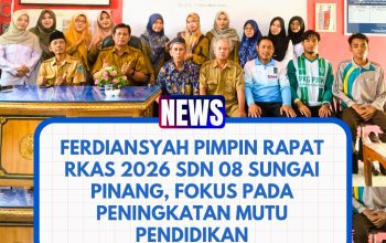 Ferdiansyah Pimpin Rapat RKAS 2026 SDN 08 Sungai Pinang, Fokus pada Peningkatan Mutu Pendidikan
