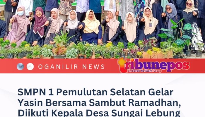 SMPN 1 Pemulutan Selatan Gelar Yasin Bersama Sambut Ramadhan, Diikuti Kepala Desa Sungai Lebung Ulu Bastiar