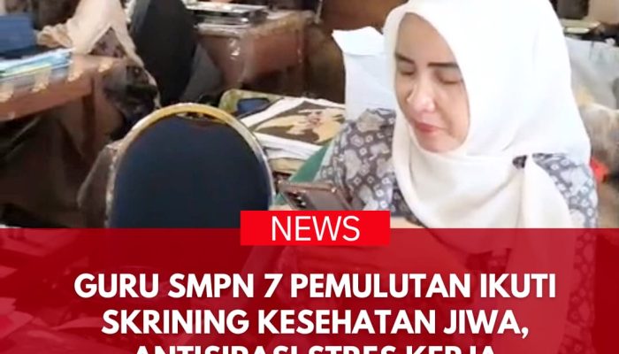 Guru SMPN 7 Pemulutan Ikuti Skrining Kesehatan Jiwa, Antisipasi Stres Kerja Mengajar Siswa