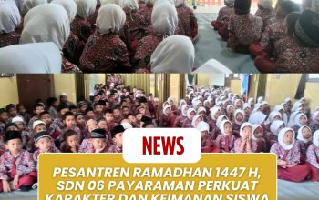 Pesantren Ramadhan 1447 H, SDN 06 Payaraman Perkuat Karakter dan Keimanan Siswa