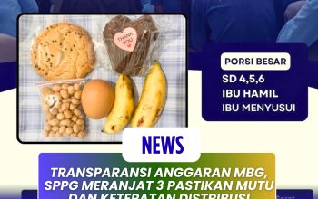 Transparansi Anggaran MBG, SPPG Meranjat 3 Pastikan Mutu dan Ketepatan Distribusi
