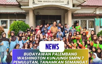 Budayawan Palembang Washington Kunjungi SMPN 7 Pemulutan, Tanamkan Semangat Literasi Budaya kepada Siswa